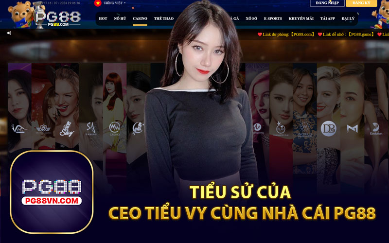 Tiểu Sử Của CEO Tiểu Vy Cùng Nhà Cái PG88